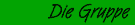 Die Gruppe